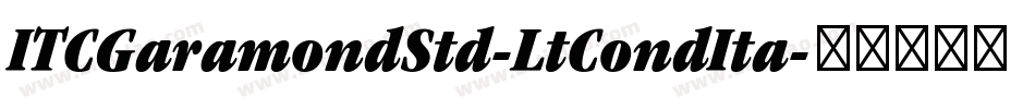 ITCGaramondStd-LtCondIta字体转换