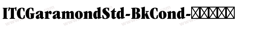 ITCGaramondStd-BkCond字体转换
