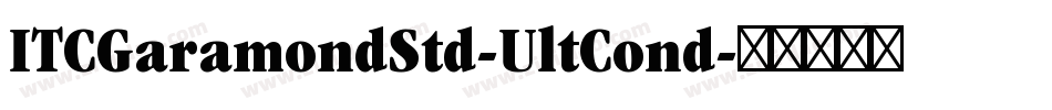 ITCGaramondStd-UltCond字体转换