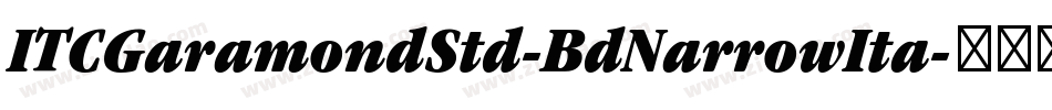 ITCGaramondStd-BdNarrowIta字体转换