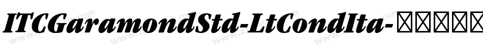 ITCGaramondStd-LtCondIta字体转换