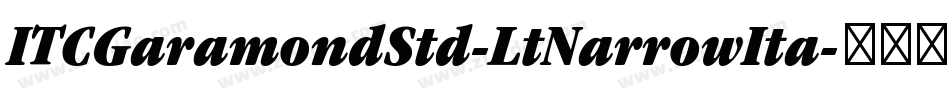 ITCGaramondStd-LtNarrowIta字体转换