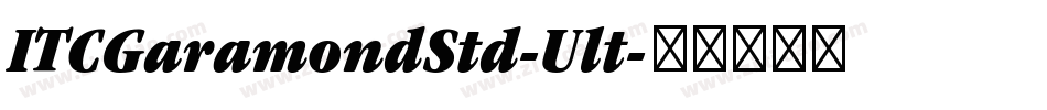 ITCGaramondStd-Ult字体转换