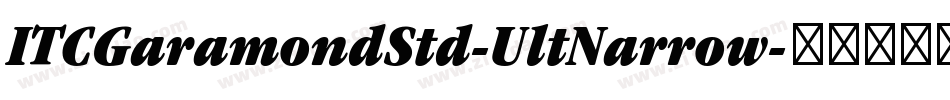 ITCGaramondStd-UltNarrow字体转换
