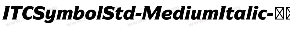 ITCSymbolStd-MediumItalic字体转换