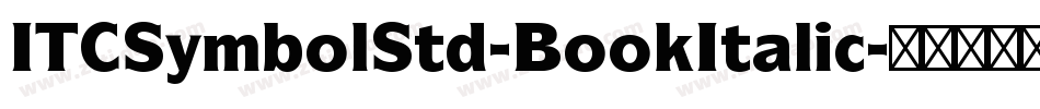 ITCSymbolStd-BookItalic字体转换