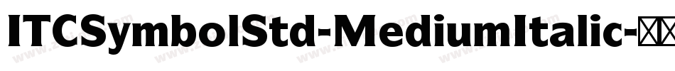 ITCSymbolStd-MediumItalic字体转换