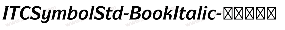 ITCSymbolStd-BookItalic字体转换