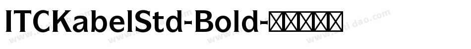 ITCKabelStd-Bold字体转换