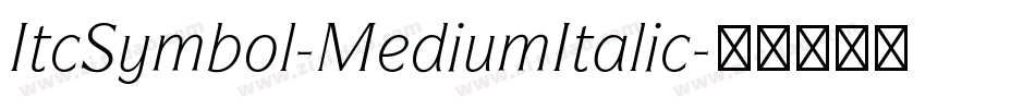 ItcSymbol-MediumItalic字体转换