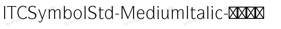ITCSymbolStd-MediumItalic字体转换