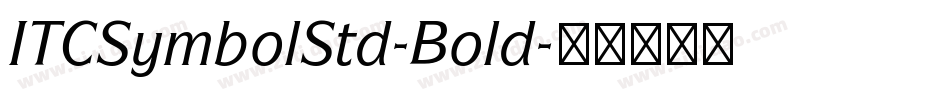 ITCSymbolStd-Bold字体转换