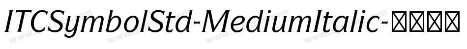ITCSymbolStd-MediumItalic字体转换