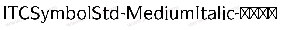 ITCSymbolStd-MediumItalic字体转换