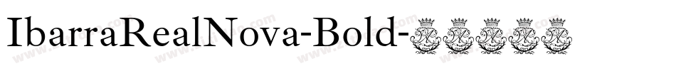 IbarraRealNova-Bold字体转换