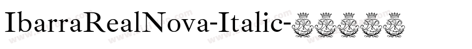 IbarraRealNova-Italic字体转换