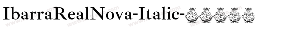 IbarraRealNova-Italic字体转换
