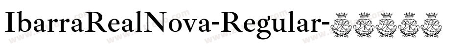IbarraRealNova-Regular字体转换