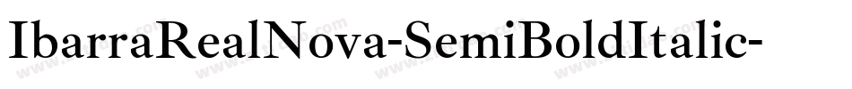 IbarraRealNova-SemiBoldItalic字体转换