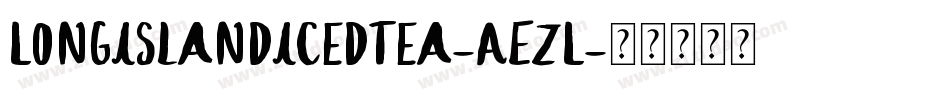 LongIslandIcedTea-AEzL字体转换