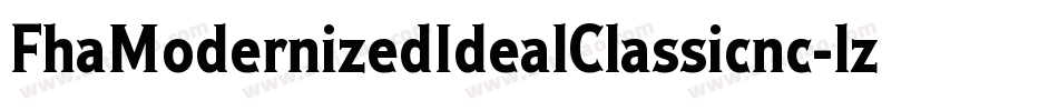 FhaModernizedIdealClassicnc-lzVX字体转换