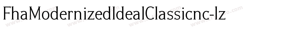 FhaModernizedIdealClassicnc-lzVX字体转换