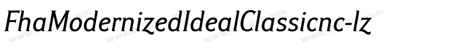 FhaModernizedIdealClassicnc-lzVX字体转换