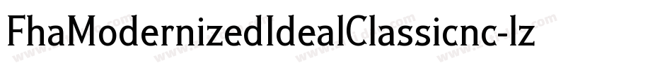 FhaModernizedIdealClassicnc-lzVX字体转换
