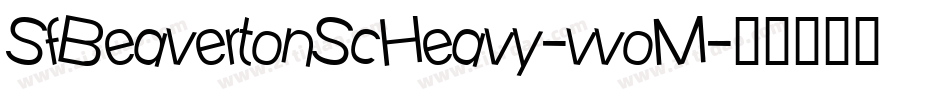 SfBeavertonScHeavy-vvoM字体转换 SfBeavertonScHeavy-vvoM字体转换