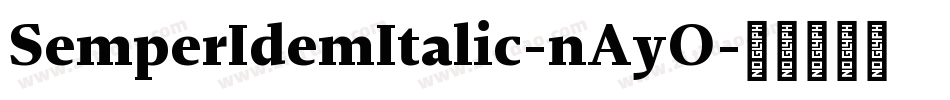 SemperIdemItalic-nAyO字体转换