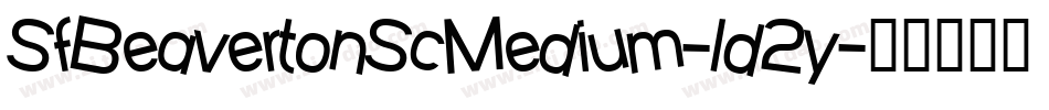 SfBeavertonScMedium-ld2y字体转换 SfBeavertonScMedium-ld2y字体转换