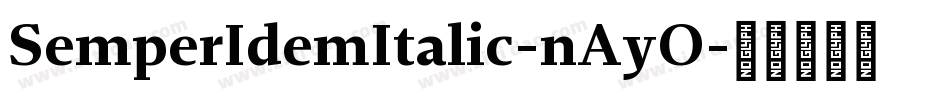 SemperIdemItalic-nAyO字体转换