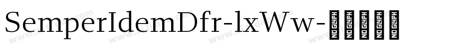 SemperIdemDfr-lxWw字体转换