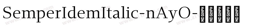 SemperIdemItalic-nAyO字体转换