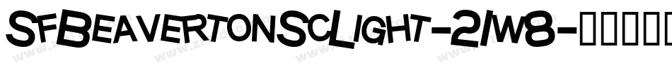 SfBeavertonScLight-21w8字体转换 SfBeavertonScLight-21w8字体转换