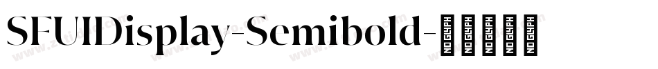 SFUIDisplay-Semibold字体转换 SFUIDisplay-Semibold字体转换