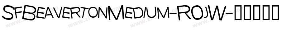 SfBeavertonMedium-R0jW字体转换 SfBeavertonMedium-R0jW字体转换