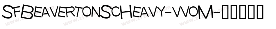 SfBeavertonScHeavy-vvoM字体转换 SfBeavertonScHeavy-vvoM字体转换