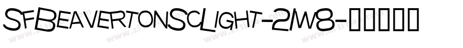 SfBeavertonScLight-21w8字体转换 SfBeavertonScLight-21w8字体转换