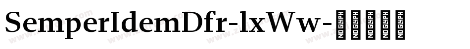 SemperIdemDfr-lxWw字体转换