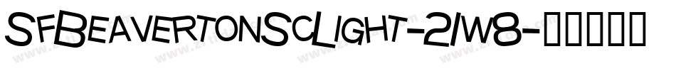 SfBeavertonScLight-21w8字体转换 SfBeavertonScLight-21w8字体转换