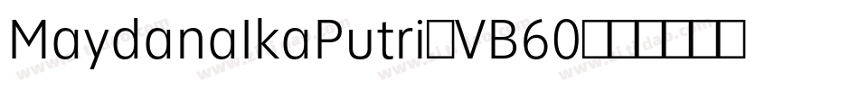 MaydanaIkaPutri-VB60字体转换