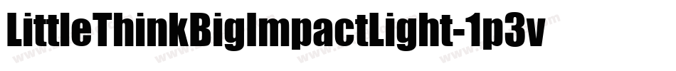 LittleThinkBigImpactLight-1p3v字体转换