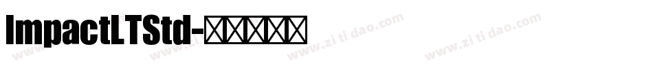 ImpactLTStd字体转换