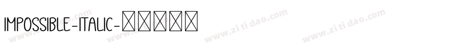 Impossible-Italic字体转换