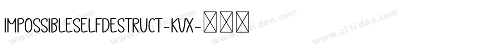 ImpossibleSelfdestruct-KvX字体转换