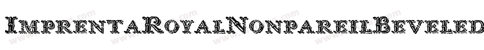 ImprentaRoyalNonpareilBeveled-3myM字体转换