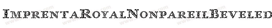 ImprentaRoyalNonpareilBeveled-3myM字体转换