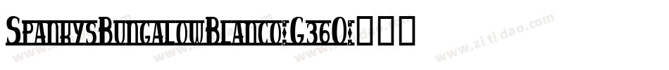 SpankysBungalowBlanco-G36O字体转换