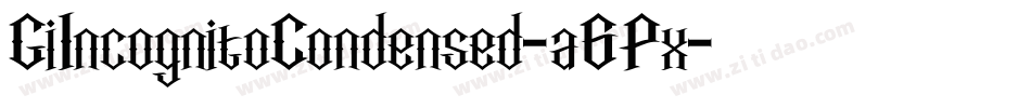 GiIncognitoCondensed-a6Px字体转换